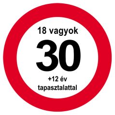   Nem vagyok 30... Sebességkorlátozó Számos Szülinapi Tábla - 40 cm