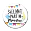 Szülinapi Partim Folyamatban Parti Kitűző - 5,5 cm – Szülinapi és Számos Kitűzők