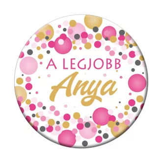 A legjobb Anya - kitűző - 5,5 cm – Anyák Napja