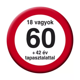   Nem vagyok 60... Sebességkorlátozó Szülinapi Kitűző - 5,5 cm