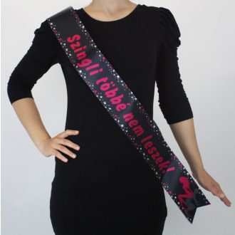   Szingli Többé Nem Leszek! Fekete Vállszalag Lánybúcsúra